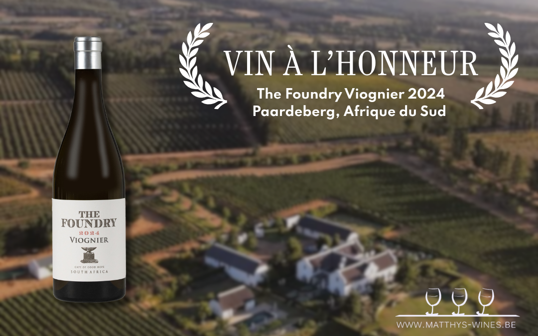 The Foundry Viognier 2024 : une expression élégante du Viognier sud-africain